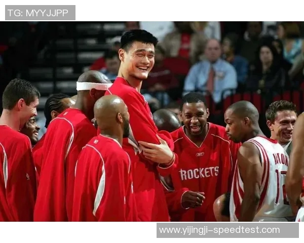 姚明职业生涯中的经典时刻回顾与感动瞬间分享