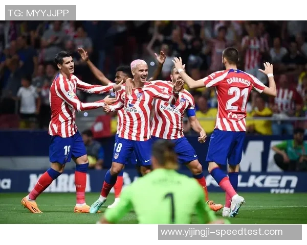 西甲精彩对决马竞狂胜尤文图斯帽子戏法点燃全场热情